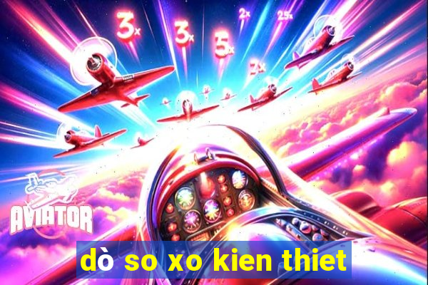 dò so xo kien thiet