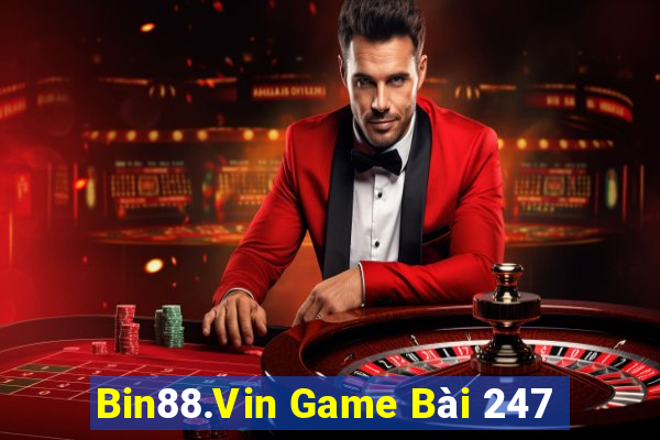 Bin88.Vin Game Bài 247