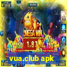 vua.club apk