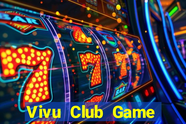 Vivu Club Game Bài Bốc Club