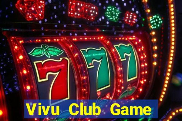 Vivu Club Game Bài Bốc Club