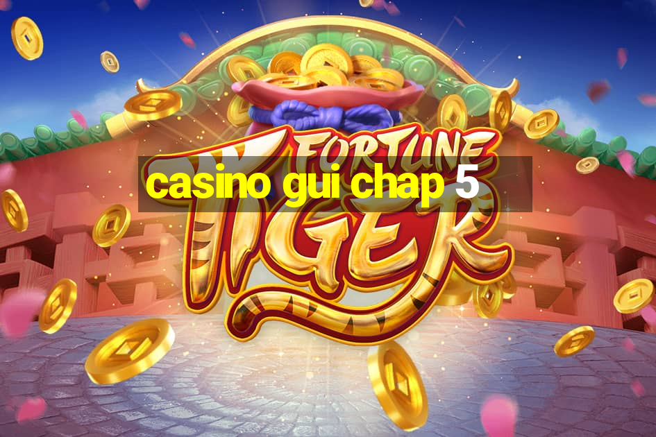 casino gui chap 5