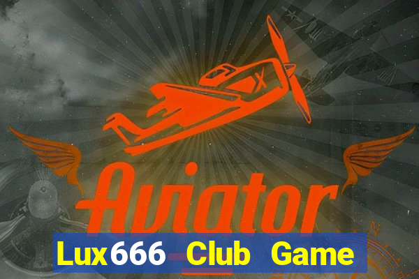 Lux666 Club Game Bài 1368