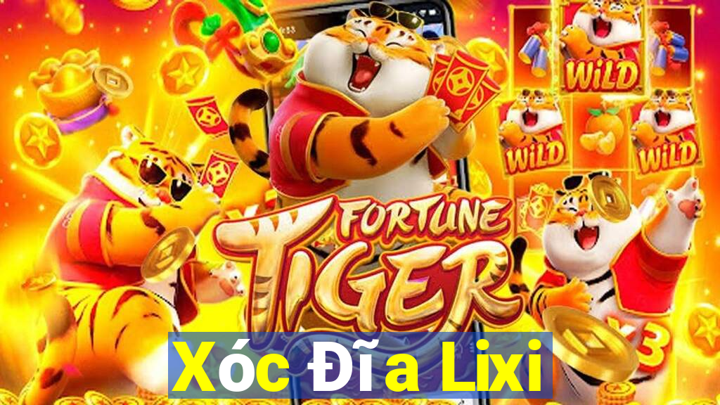 Xóc Đĩa Lixi