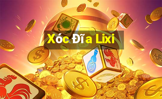 Xóc Đĩa Lixi