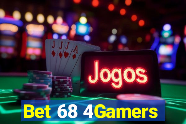 Bet 68 4Gamers