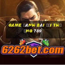 game đánh bài đổi thưởng 789