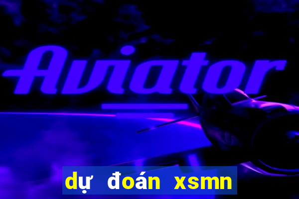 dự đoán xsmn chính xác 100