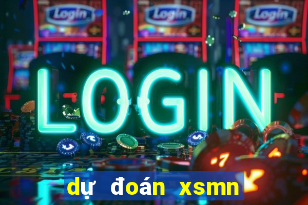 dự đoán xsmn chính xác 100