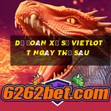 Dự Đoán xổ số vietlott ngày thứ sáu