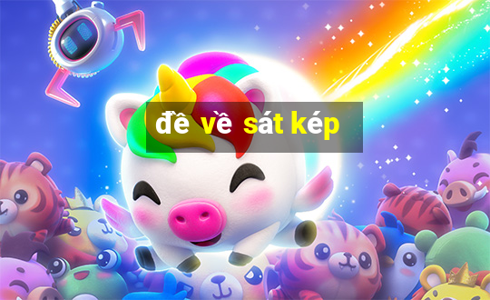 đề về sát kép