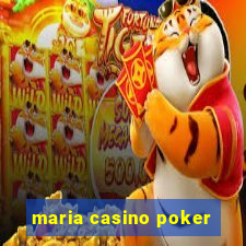 maria casino poker