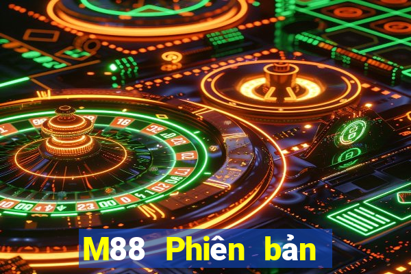 M88 Phiên bản Android cực thịnh