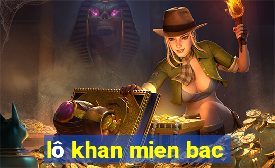 lo khan mien bac