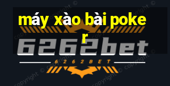 máy xào bài poker