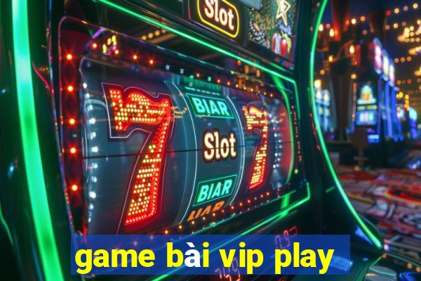 game bài vip play