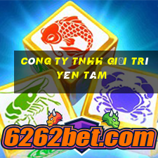 Công ty TNHH Giải trí Yên tâm