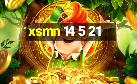 xsmn 14 5 21