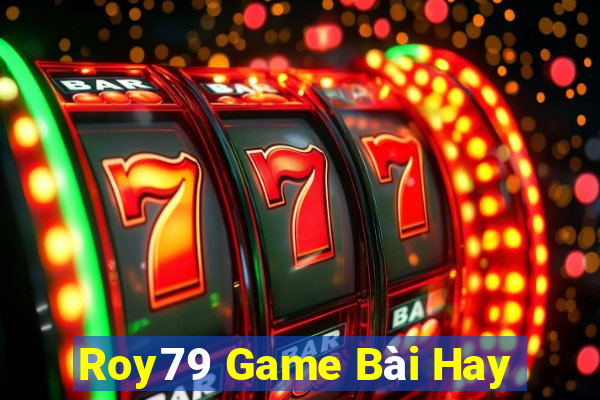 Roy79 Game Bài Hay