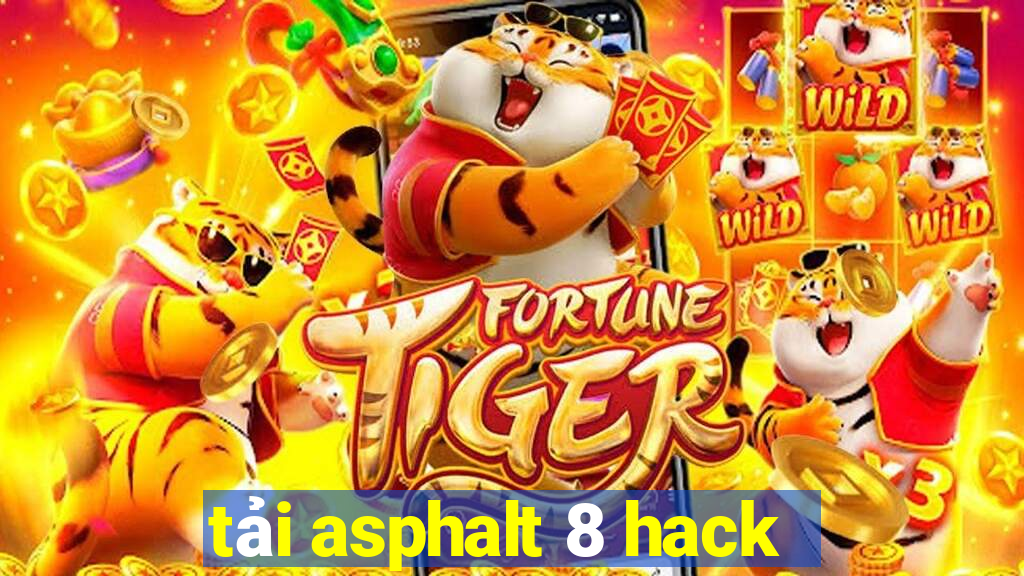 tải asphalt 8 hack