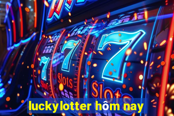 luckylotter hôm nay