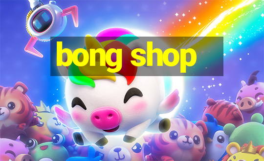 bong shop