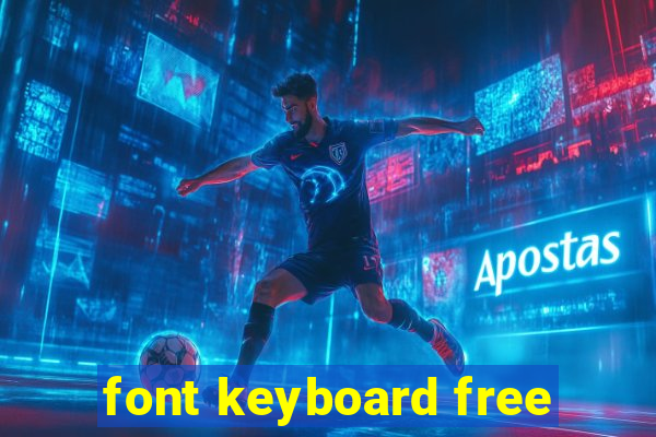 font keyboard free