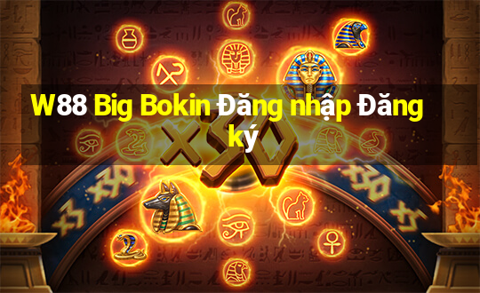 W88 Big Bokin Đăng nhập Đăng ký