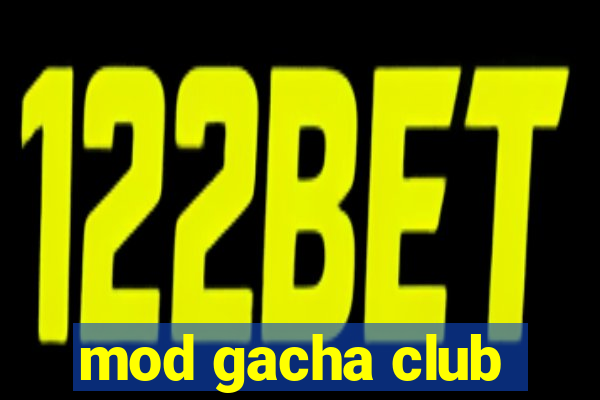 mod gacha club