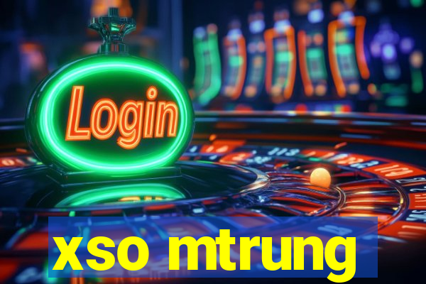 xso mtrung