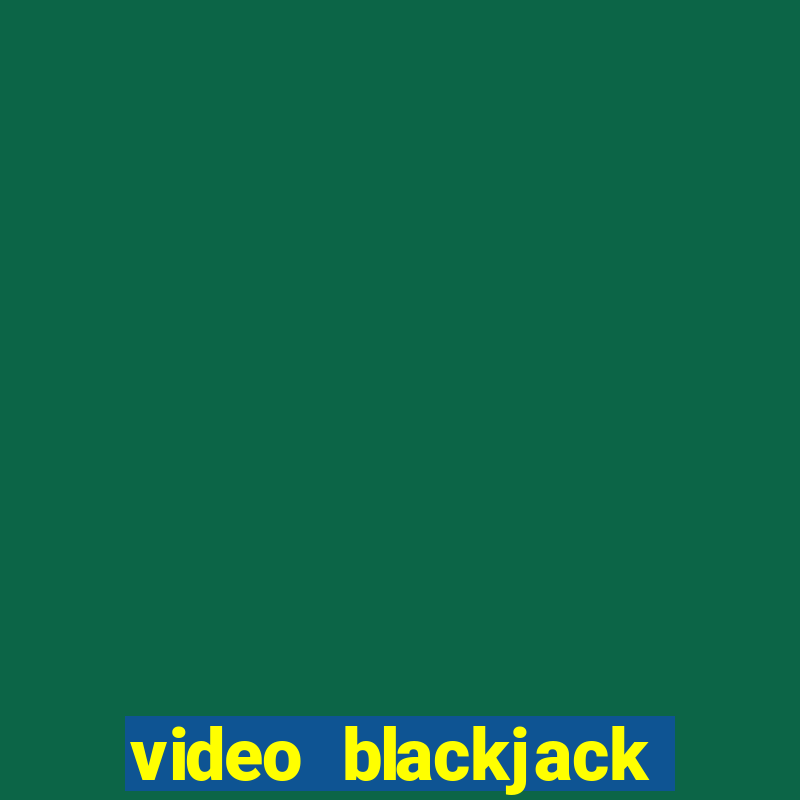 video blackjack strategy chart