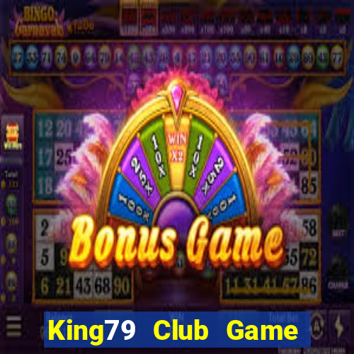 King79 Club Game Bài 79