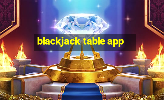 blackjack table app