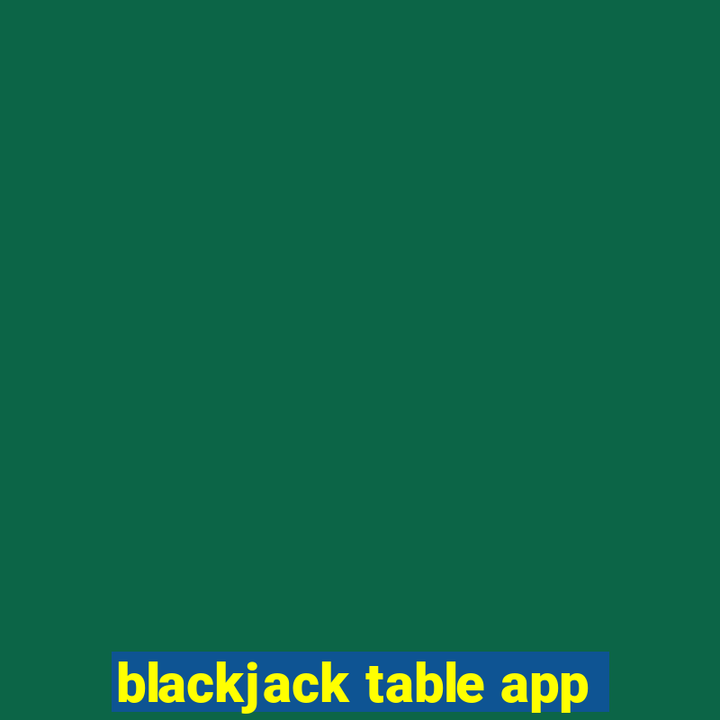 blackjack table app