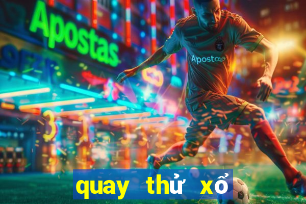 quay thử xổ số miền nam lấy hên