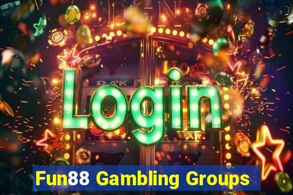 Fun88 Gambling Groups