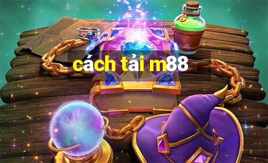 cách tải m88