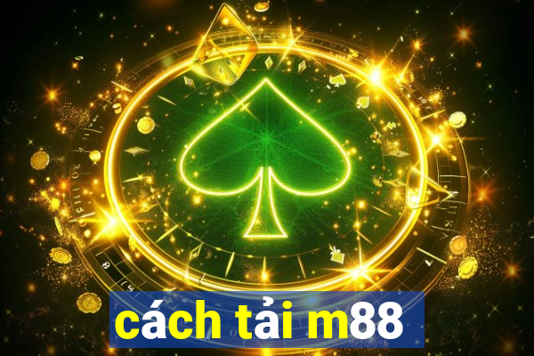 cách tải m88