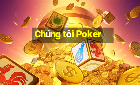 Chúng tôi Poker