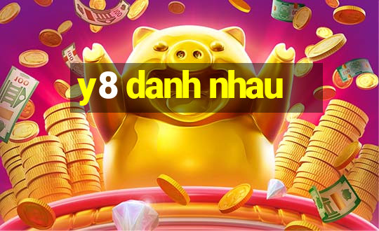 y8 danh nhau