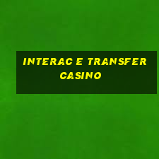 interac e transfer casino