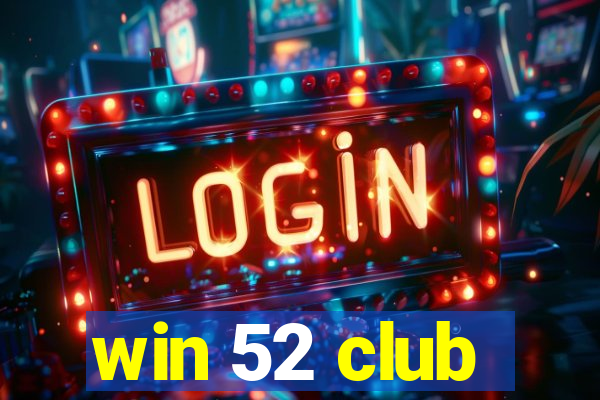 win 52 club