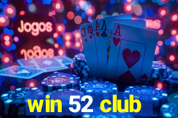 win 52 club