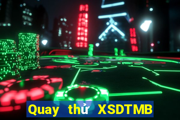 Quay thử XSDTMB ngày 14