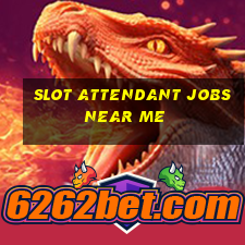 slot attendant jobs near me