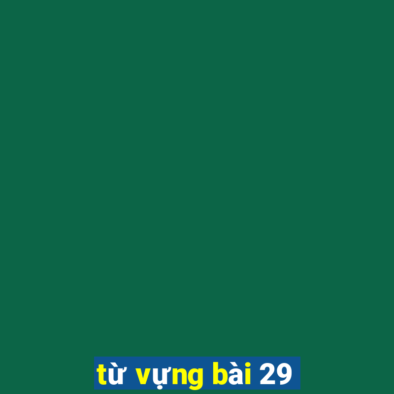 từ vựng bài 29