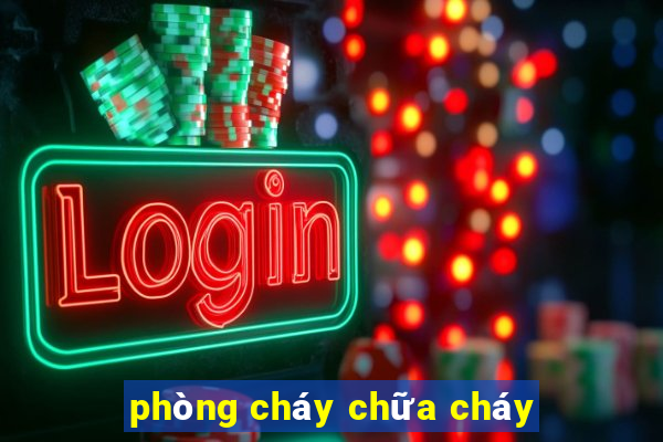 phòng cháy chữa cháy