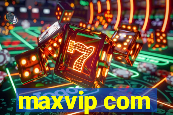 maxvip com