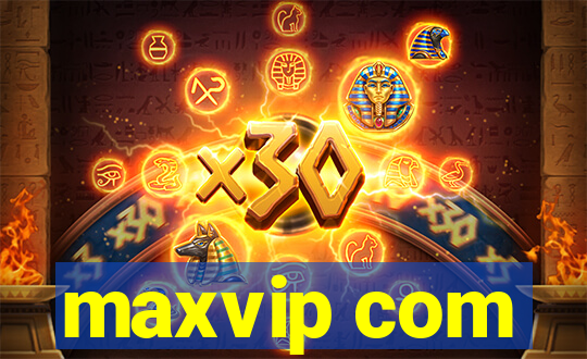 maxvip com