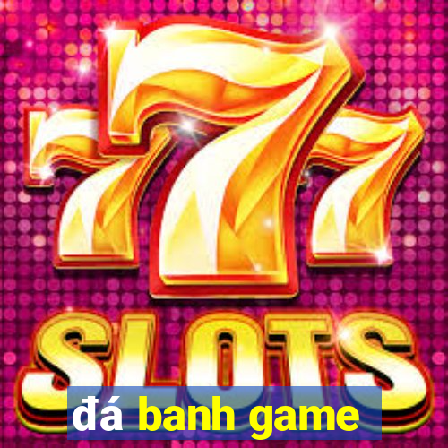 đá banh game